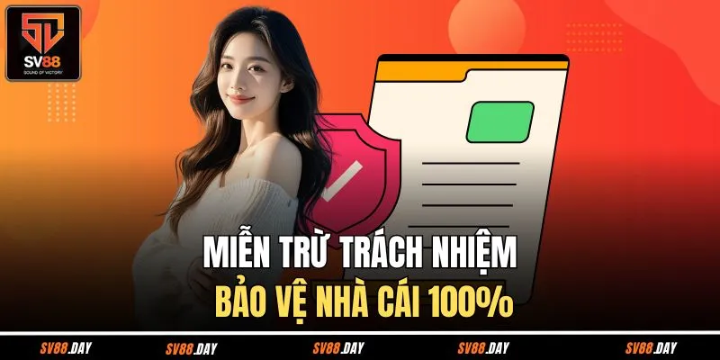 Miễn trừ trách nhiệm bảo vệ nhà cái 100%