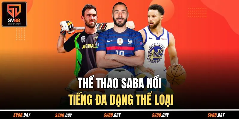 Thể thao Saba nổi tiếng đa dạng thể loại
